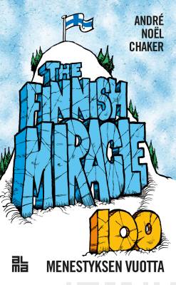 The Finnish Miracle - Hundred Years of Success